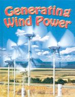 Generating Wind Power (Green Revolution Series)