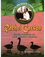 Rachel Carson: Fighting Pesticides And Other Chemical Pollutants (Voices For Green Choices Series)