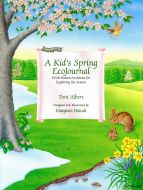 Kid’S Spring Ecojournal (A), With Nature Activities For Exploring The Season