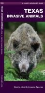 Texas Invasive Animals (Pocket Naturalist® Guide)