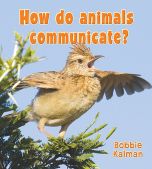 How Do Animals Communicate? (Big Science Ideas Series)
