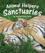 Sanctuaries (Animal Helpers Series)