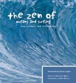 Zen of Oceans and Surfing (The): Wit, Wisdom, and Inspiration