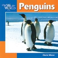 Penguins (Our Wild World Series)