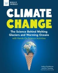 Climate Change: The Science Behind Melting Glaciers and Warming Oceans, with Hands-On Science Activities