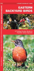 Eastern Backyard Birds (Pocket Naturalist® Guide)