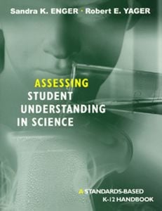 Assessing Student Understanding In Science, A Standards-Based K-12 Handbook