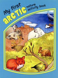 My First Arctic Nature Activity Book.