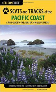 Scats and Tracks of the Pacific Coast: A Field Guide to the Signs of 70 Wildlife Species (2nd Edition)