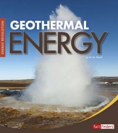 Geothermal Energy (Energy Revolution Series)