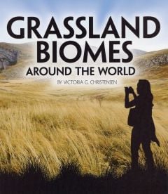 Grassland Biomes Around the World