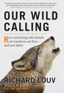Our Wild Calling: How Connecting with Animals Can Transform Our Lives—and Save Theirs (Paperback Edition)