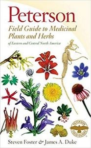 Medicinal Plants and Herbs of Eastern and Central North America, Third Edition (Peterson Field Guide®)
