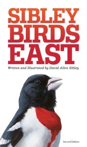 The Sibley Field Guide to Birds of Eastern North America (2nd Edition)