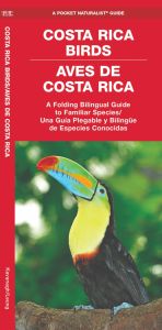 Costa Rica Birds/Aves de Costa Rica (Pocket Naturalist® Guide)