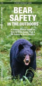 Bear Safety in the Outdoors (Pocket Naturalist® Guide)