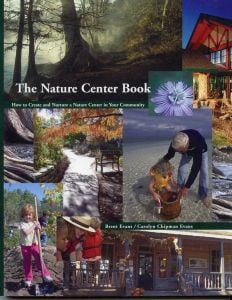 Nature Center Book (The): How To Create And Nurture A Nature Center In Your Community