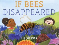If Bees Disappeared