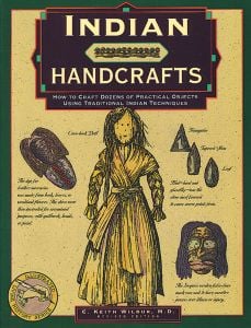 Indian Handcrafts, How To Craft Dozens Of Practical Objects Using Traditional Indian Techniques