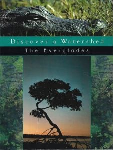 Discover A Watershed: The Everglades