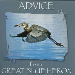 Advice From A Great Blue Heron™ Wing Tips™ Greeting Card