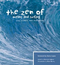 Zen Of Oceans And Surfing (The), Wit, Wisdom, And Inspiration
