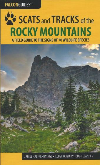 Scats and Tracks of the Rocky Mountains (2nd Edition)