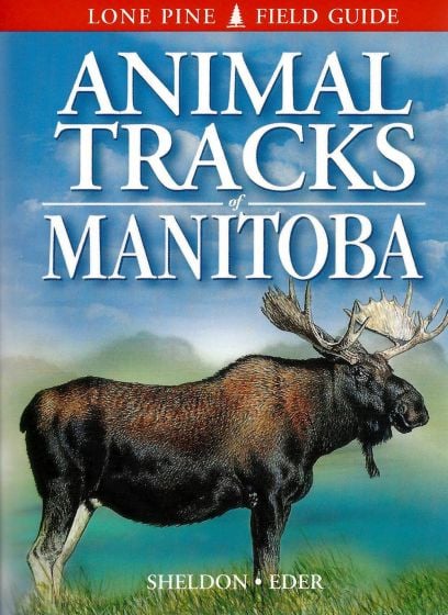 Animal Tracks: Manitoba (Lone Pine Tracking Guide).