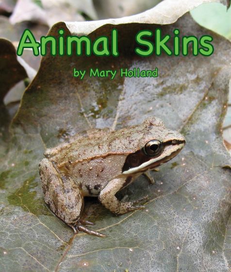 Animal Skins (Animal Anatomy & Adaptations Series)