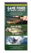 Game Fishes of North America: Folding Pocket Guides to the Most Popular Freshwater and Saltwater Species (Our Living Earth® Series)