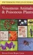 Venomous Animals And Plants (Peterson Field Guide)
