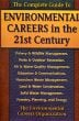 Complete Guide To Environmental Careers In The 21St Century (The)