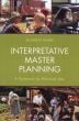 Interpretative Master Planning: A Framework for Historical Sites