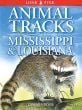 Animal Tracks: Mississippi And Louisiana (Lone Pine Tracking Guide)