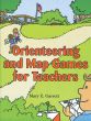Orienteering And Map Games For Teachers