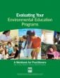 Evaluating Your Environmental Education Programs: A Workbook for Practitioners (NAAEE Member)