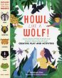 Howl Like a Wolf! Learn about 13 Wild Animals and Explore Their Lives through Creative Play and Activities