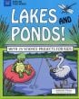 Lakes and Ponds! With 25 Science Projects for Kids (Explore Your World Series)