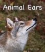Animal Ears (Animal Anatomy & Adaptations Series)