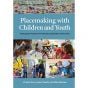 Placemaking with Children and Youth: Participatory Practices for Planning Sustainable Communities