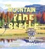 Mountain Pine Beetle (The)