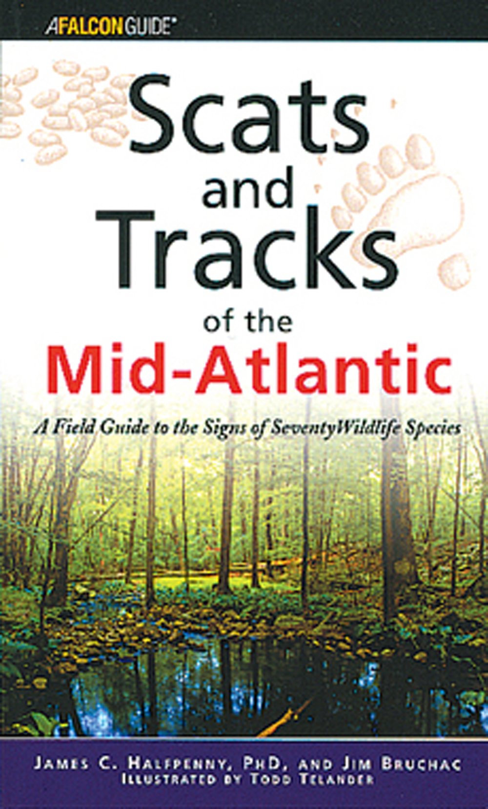Scats and Tracks of the Mid-Atlantic: A Field Guide to the Signs of 70 Wildlife Species