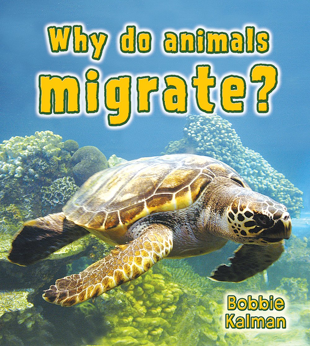 Why Do Animals Migrate? (Big Science Ideas Series)