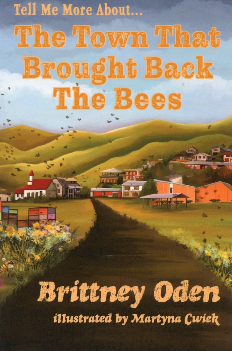 Town that Brought Back the Bees, The (Tell Me More About® Series)