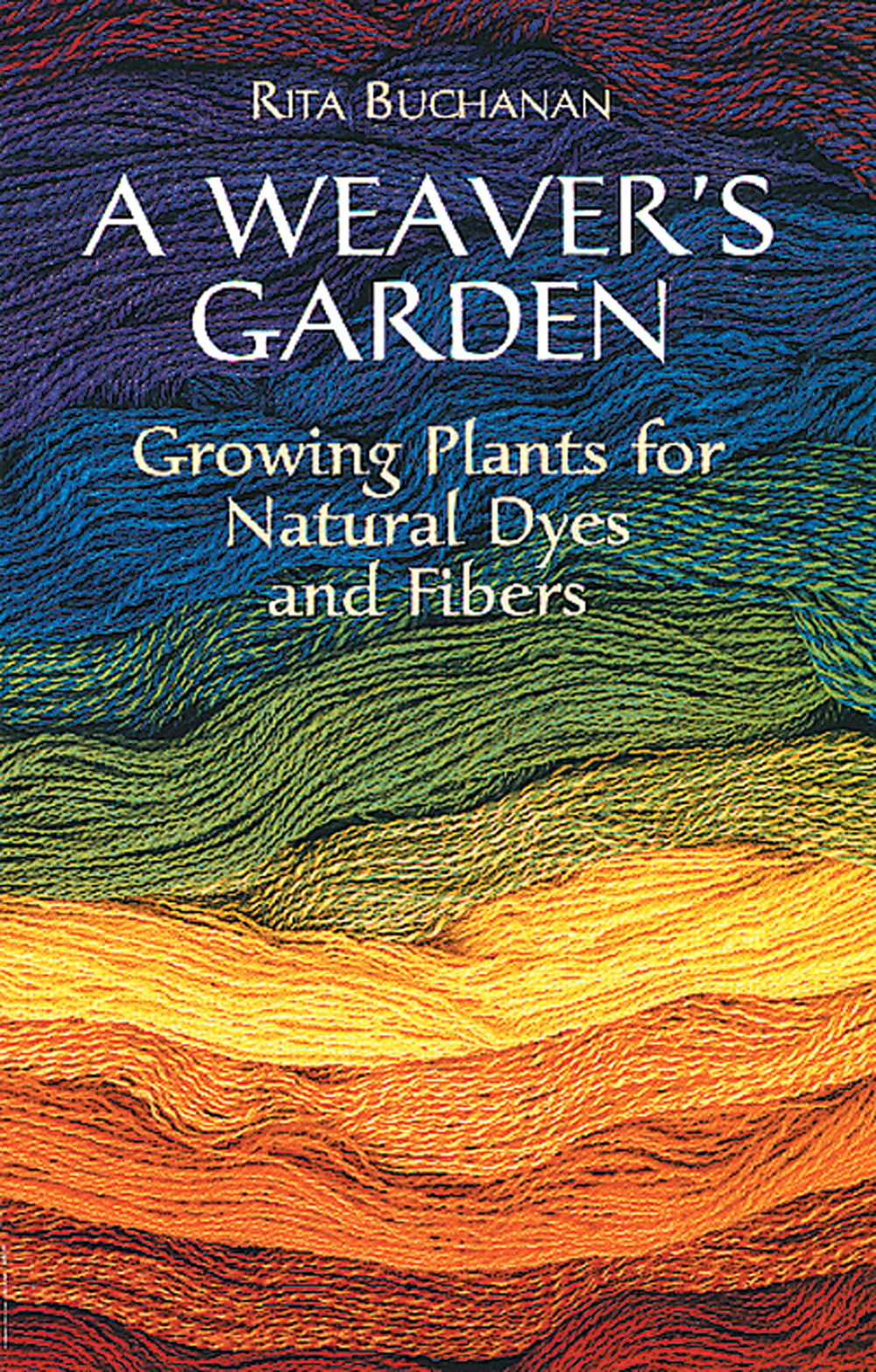 Weaver's Garden (A): Growing Plants for Natural Dyes and Fibers