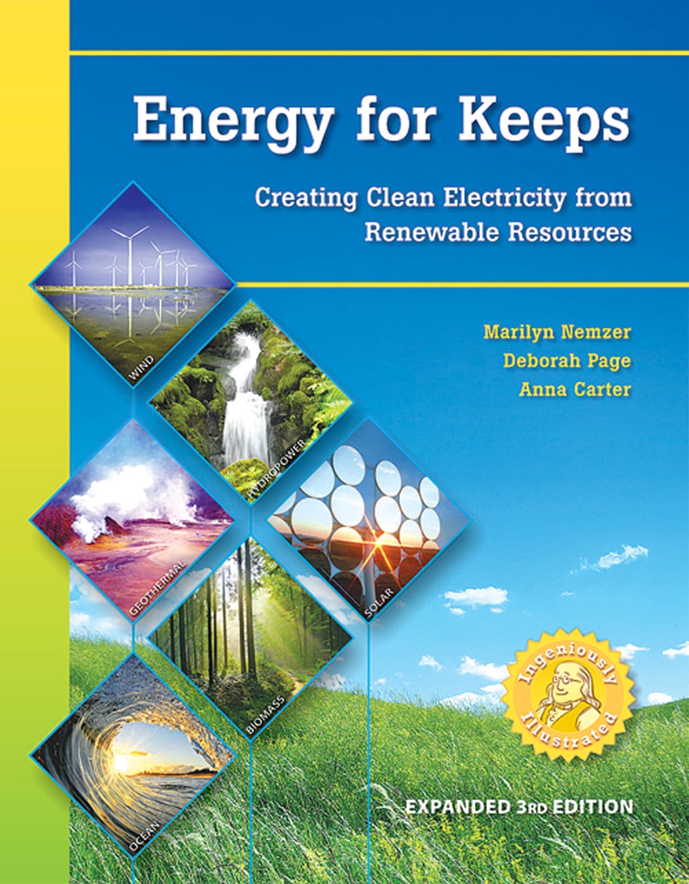 Energy for Keeps: Creating Clean Energy from Renewable Resources (Expanded 3rd Edition)