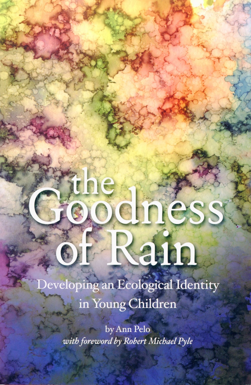 Goodness of Rain (The): Developing an Ecological Identity in Young Children