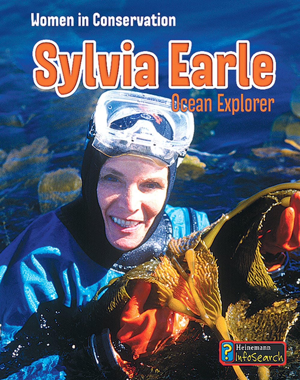 Sylvia Earle: Ocean Explorer (Women in Conservation Series)