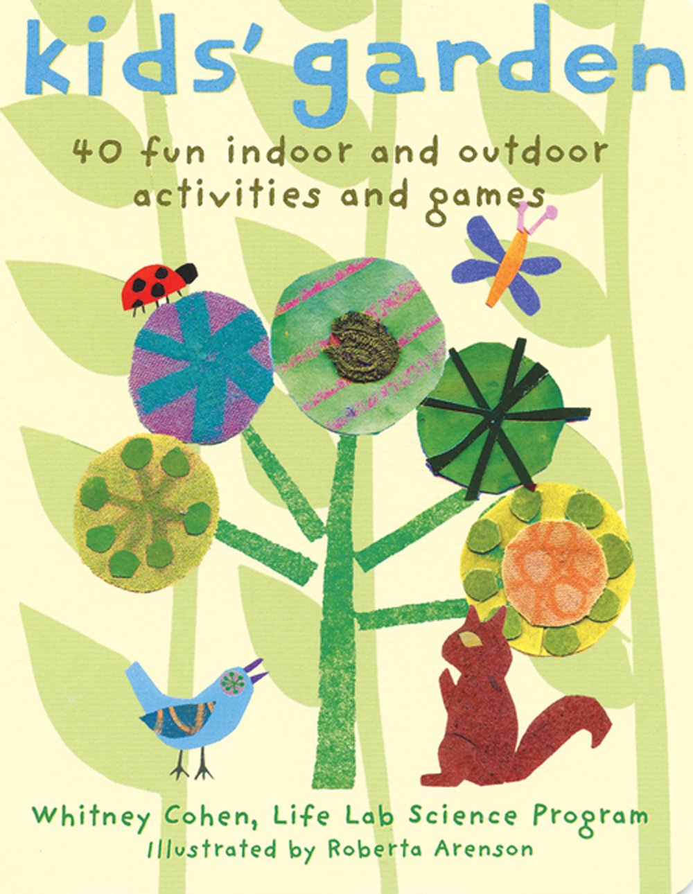 Kids' Garden: 40 Fun Indoor and Outdoor Activities and Games