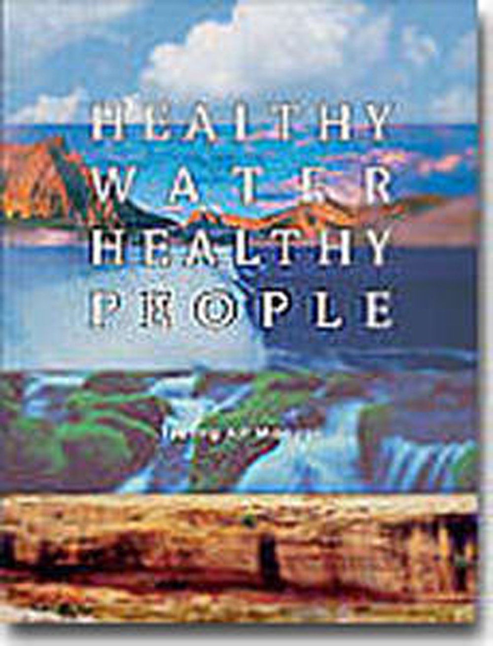 Healthy Water, Healthy People (Testing Kit Manual)